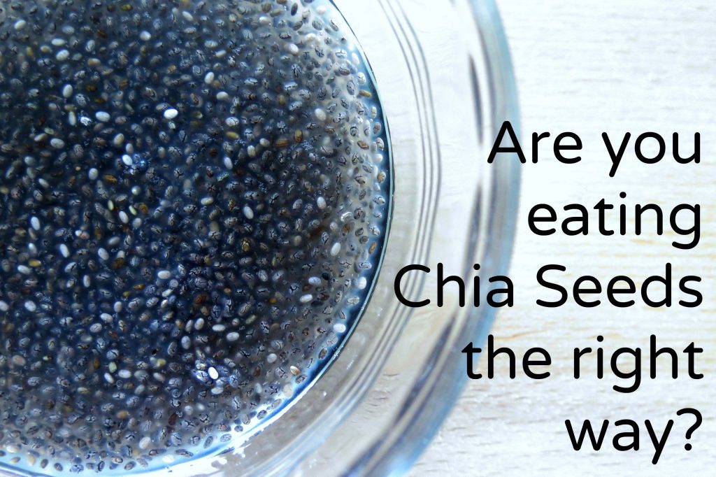 Eat your chia seeds the right way